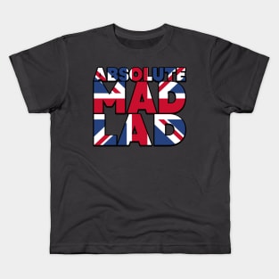 Absolute Mad Lad - UK Kids T-Shirt